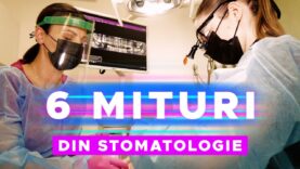 6 MITURI DIN STOMATOLOGIE