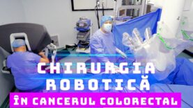 CHIRURGIA ROBOTICĂ ÎN CANCERUL COLORECTAL