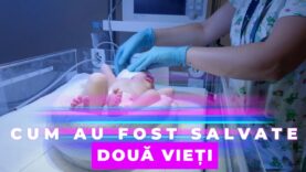 CUM AU FOST SALVATE DOUĂ VIEȚI