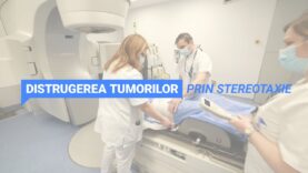 DISTRUGEREA TUMORILOR PRIN STEREOTAXIE
