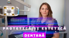 PROTETICĂ ȘI ESTETICĂ DENTARĂ