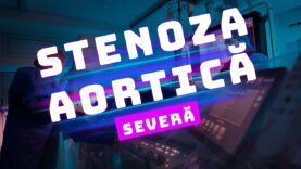 STENOZA AORTICĂ SEVERĂ