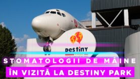 STOMATOLOGII DE MÂINE, ÎN VIZITĂ LA DESTINY PARK