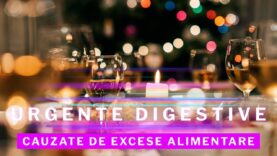 URGENȚE DIGESTIVE CAUZATE DE EXCESE ALIMENTARE