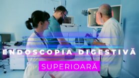 ENDOSCOPIA DIGESTIVĂ SUPERIOARĂ