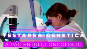 TESTAREA GENETICĂ A PACIENTULUI ONCOLOGIC