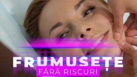 FRUMUSEȚE FĂRĂ RISCURI